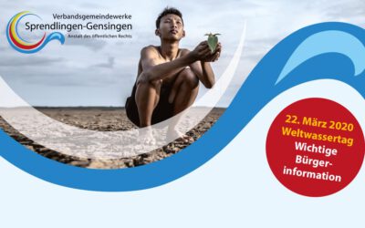 Internationaler Weltwassertag am 22.03.2020 – Klimawandel und Wasserversorgung